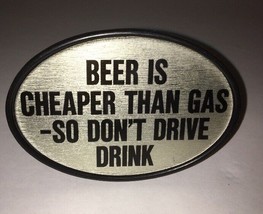 Beer Is Cheaper Than Gas-So Don&#39;t Drive Drink 2&quot;Trailer Hitch Cover -SHIP N 24HR - $50.39