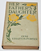 Her Father&#39;s Daughter by Gene Stratton-Porter, Doubleday, Page &amp; Co, 1921 HC - £15.70 GBP