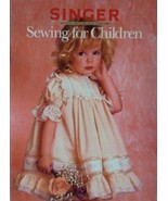  (77C4F20B2) Singer Sewing For Children Techniques Examples Instruction  - $19.99