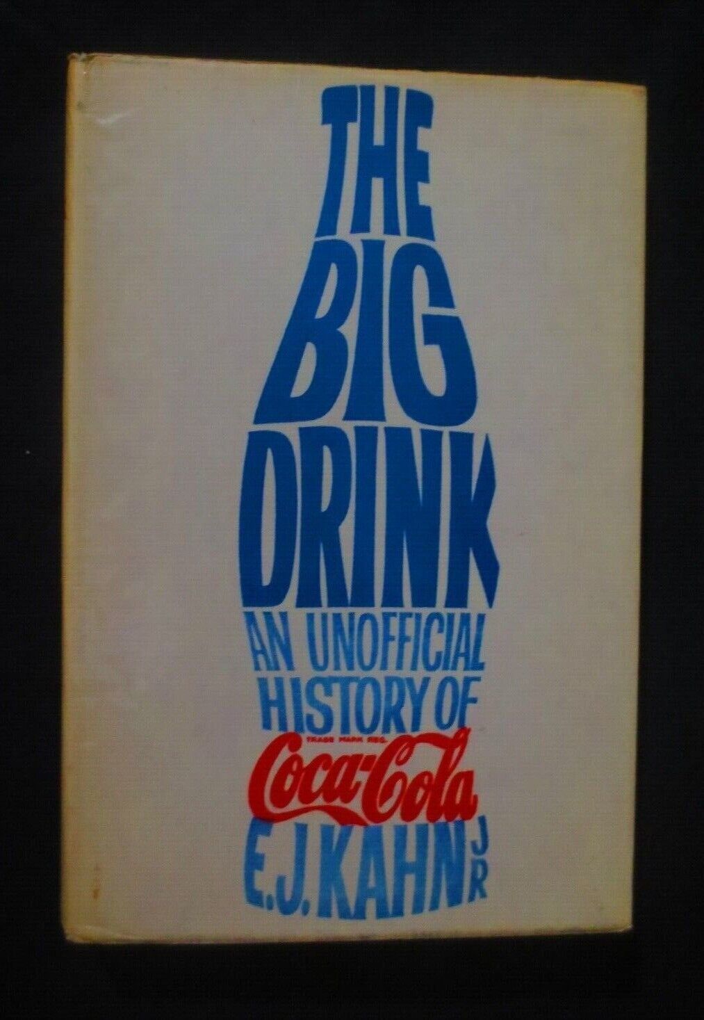 Primary image for The Big Drink An Unofficial History of Coca Cola hardback  dustcover 179 pgs