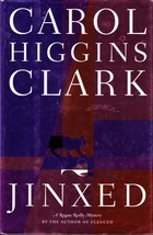 Jinxed (A Regan Reilly Mystery) by Carol Higgins Clark / 2002 Hardcover 1st Ed. - £2.69 GBP