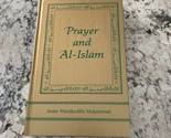 Imam Warithuddin Muhammad / PRAYER AND AL-ISLAM Signed 1st Edition 1982 - $243.53