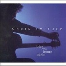 Drive You Home Again, Smither, Chris, Acceptable CD - £3.29 GBP