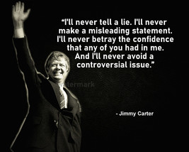 Jimmy Carter &quot;Ill Never Tell A Lie&quot; Quote Photo Print All Sizes - £4.45 GBP+