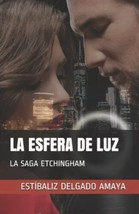 La Esfera De Luz: La Saga Etchingham - £11.57 GBP