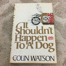 It Shouldn&#39;t Happen to a Dog Colin Watson Book Club Edition Hardcover Book 1977 - £9.76 GBP
