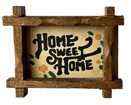 Miniature Dollhouse Old Fashioned Rustic Picture Home Sweet Home 1.5&quot; x 1.25” - £9.87 GBP