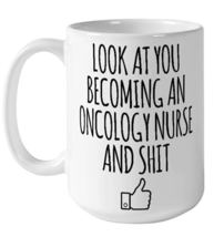Look At You Becoming An Oncology Nurse, Registered Nurse Practitioners, Nursing  - £13.47 GBP