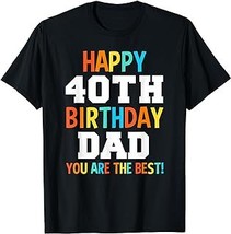 Dad 40th Birthday Dads 40 Years Old T-Shirt - £12.57 GBP+
