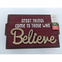Hallmark Plaque Sign- Great Things come to Those who Believe - $12.70