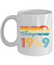 Limited Edition 1949 Coffee Mug 75 Year Old Vintage Retro Cup 75th Birthday Gift - £11.83 GBP