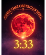 OVERCOME OBSTACLES MAR 3RD MAGICK 3/3 BLOOD MOON ECLIPSE 3:33AM 200 WITC... - $279.77