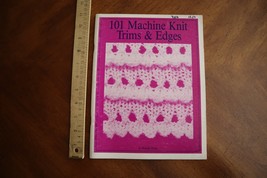 101 Machine Knit Trims &amp; Edges Bonnie Triola 1984 Finishing Knits Creati... - $19.99