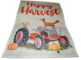 NEW Fall HAPPY HARVEST ANIMAL Garden FLAG  12&quot; X 18 &quot;  FARM Tractor FOX ... - £15.25 GBP