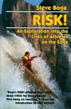 Risk!: An Exploration into the Lives of Athletes on the Edge by Steve Boga - New - £3.95 GBP