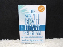 2007 The South Beach Heart Program, The 4-Step Plan by Arthur Agatston, M.D. Hb - £2.94 GBP