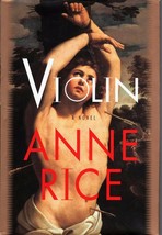 Violin -  First ( 1st ) Edition Hardcover 1997 by Anne Rice Vampire New Orleans - £23.59 GBP