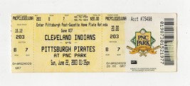 June 22 2003 Cleveland @ Pittsburgh Pirates Ticket CC Sabathia Win + Hit - $19.79