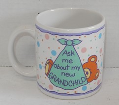 Russ Berrie Coffee Mug Cup Ceramic &quot;Ask Me About My new Grandchild&quot; - $10.44