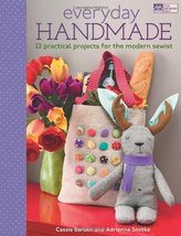 Everyday Handmade: 22 Practical Projects for the Modern Sewist Barden, C... - $18.20