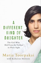 A Different Kind of Daughter: The Girl Who Hid From the Taliban in Plain Sight - £13.16 GBP