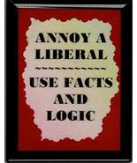 Annoy A Liberal Use Facts And Logic 3&quot; x 4&quot; Framed Refrigerator Magnet P... - £3.99 GBP