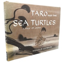 Arnold Dobrin Taro And The Sea Turtles : A Tale Of Japan 1st Edition 1st Printi - £55.26 GBP