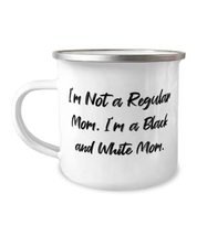 Love Black and White Cat 12oz Camper Mug, I&#39;m Not a Regular Mom. I&#39;m a Black and - £12.56 GBP