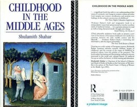 Childhood in the Middle Ages by Shulmith Shahar - £9.67 GBP