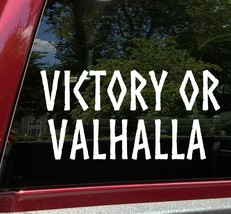 Victory or Valhalla Vinyl Decal V3 - Norse Viking Barbarian - Die Cut Sticker - $4.94+