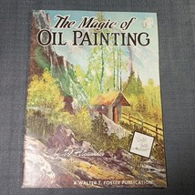 Walter T Foster The Magic of OIL PAINTING Vintage How to Art Book #162! - £4.71 GBP