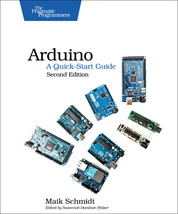 Arduino: A Quick Start Guide (Pragmatic Programmers) by Maik Schmidt - Very Good - £11.03 GBP