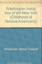Washington Irving, boy of old New York (Childhood of famous Americans) W... - $19.99