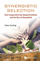SYNERGISTIC SELECTION: HOW COOPERATION HAS SHAPED EVOLUTION AND THE RISE... - £14.94 GBP