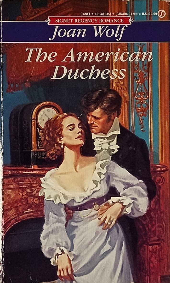 The American Duchess (Signet Regency Romance) by Joan Wolf / 1982 Paperback - $3.41