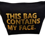 This Bag Contains My Face Bag Travel Kit Cosmetic Makeup Case Black/Gold - £13.73 GBP