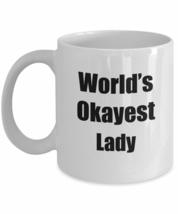 Lady Mug Worlds Okayest Funny Gift Idea For Novelty Gag Sarcastic Pun Coffee Tea - £13.38 GBP+