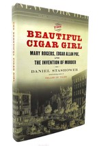 Daniel Stashower The Beautiful Cigar Girl Mary Rogers, Edgar Allan Poe, And The - £39.28 GBP