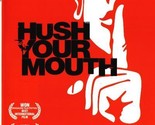 Hush Your Mouth DVD | Region Free - £17.00 GBP