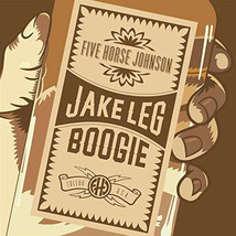 Five Horse Johnson – Jake Leg Boogie CD   - £13.69 GBP