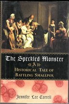 The Speckled Monster: A Historical Tale Of Battling Smallpox (2003) Dutton Hc - £7.03 GBP