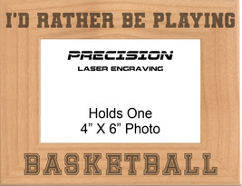 Rather be Playing Basketball Engraved Wood Picture Frame - 4x6 5x7 - Sports Gift - £19.17 GBP+