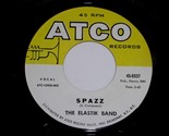 The Elastik Band Spazz Paper Mache 45 Rpm Record Vintage Atco 6537 Near ... - £156.90 GBP