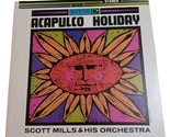 Scott Mills &amp; His Orchestra - Acapulco Holiday Mount Vernon Music VG / VG+ - $8.86