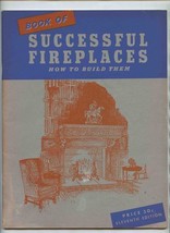 Book of Successful Fireplaces How to Build Them 1945 The Donley Brothers  - £22.15 GBP