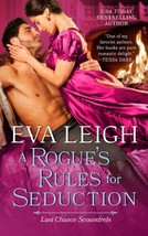 Last Chance Scoundrels Ser.: A Rogue&#39;s Rules for Seduction by Eva Leigh... - £5.66 GBP