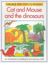 Cat and Mouse and the Dinosaurs (Usborne First Steps to Reading) Gibson, Ray and - £2.37 GBP