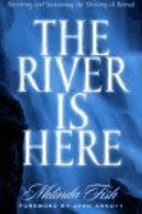 The River Is Here: Receiving and Sustaining the Blessing of Revival Fish, Melind - £1.99 GBP