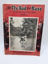 The Fly-Rod For Bass For The Novice And The Expert By Cal Johnson - £22.15 GBP