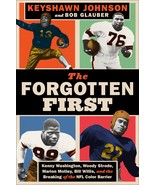 The Forgotten First: Kenny Washington, Woody Strode, Marion Motley, Bill... - €16,75 EUR